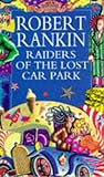 Raiders of the Lost Carpark by Robert Rankin
