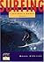 Surfing: A Beginners Manual