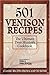 501 Venison Recipes
