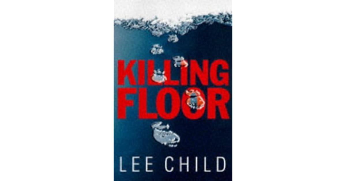 Killing Floor (Jack Reacher, 1) by Lee Child
