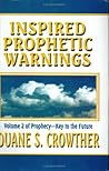 Inspired Prophetic Warnings: Book of Mormon and Modern Prophecies About America's Future Inspired Prophetic Warnings: Book of Mormon and Modern Prophecies About America's Future