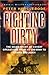 Fighting Dirty: The Inside ...