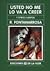 Usted no me lo va a creer