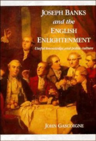 Joseph Banks and the English Enlightenment: Useful Knowledge and Polite Culture (Hardcover)