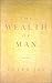 The Wealth Of Man