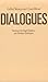 Dialogues