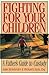 Fighting for Your Children: A Father's Guide to Custody