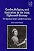 Gender, Religion, And Radicalism in the Long Eighteenth Century: The 'ingenious Quaker' and Her Connections