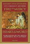 Fire of Mercy, Heart of the Word by Erasmo Leiva-Merikakis