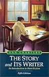 The Story and Its Writer: An Introduction to Short Fiction: Fifth Edition