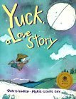 Yuck, a Love Story (Paperback)