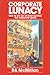 Corporate Lunacy: How to Win (Or at Least Survive) the Corporate Game