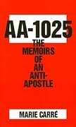 AA-1025: The Memoirs of an Anti-Apostle