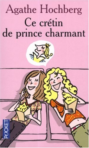 Ce crétin de prince charmant (Mass Market Paperback)