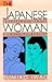The Japanese Woman: Traditional Image and Changing Reality