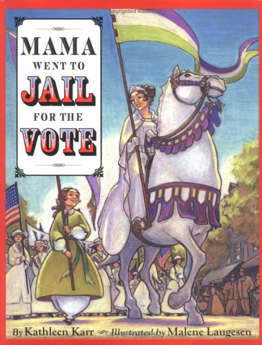 Mama Went to Jail for the Vote (Hardcover)
