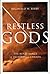 Restless Gods: The Renaissa...