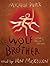 Wolf Brother by Michelle Paver