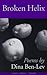 Broken Helix: Poems (First Series: Poetry)