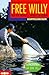 Free Willy. Ruf Der Freihei...