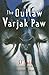 The Outlaw Varjak Paw by S.F. Said The Outlaw Varjak Paw by S.F. Said
