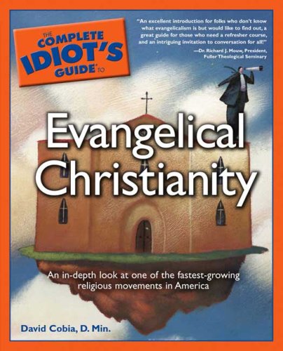 The Complete Idiot's Guide to Evangelical Christianity (Paperback)