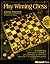 Play Winning Chess: Reissue
