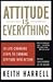 Attitude is Everything: 10 ...