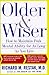 Older and Wiser: How to Mai...