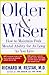 Older and Wiser: How to Maintain Peak Mental Ability for As Long As You Live