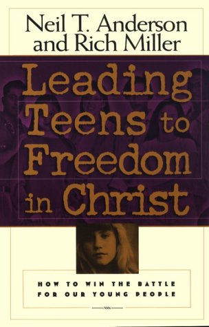 Leading Teens To Freedom In Christ