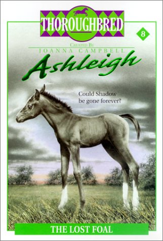 The Lost Foal (Thoroughbred: Ashleigh, #8)