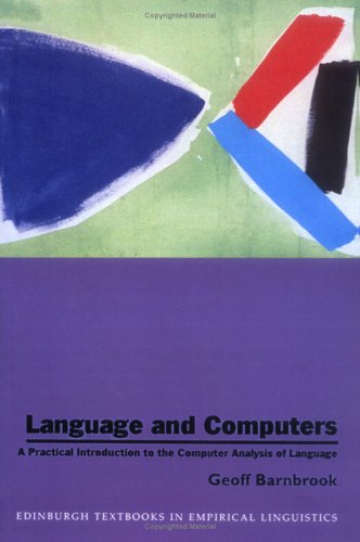 Language and Computers: A Practical Introduction to the Computer Analysis of Language (Edinburgh Textbooks in Empirical Linguistics)