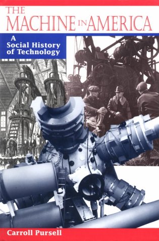 The Machine in America: A Social History of Technology (Paperback)
