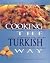 Cooking the Turkish Way: In...