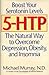 5-HTP: The Natural Way to B...