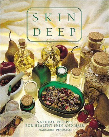 Skin Deep: Natural Recipes for Healthy Skin and Hair (Paperback)