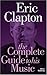 Eric Clapton: The Complete ...