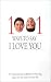 1001 Ways to Say I Love You