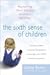 The Sixth Sense of Children