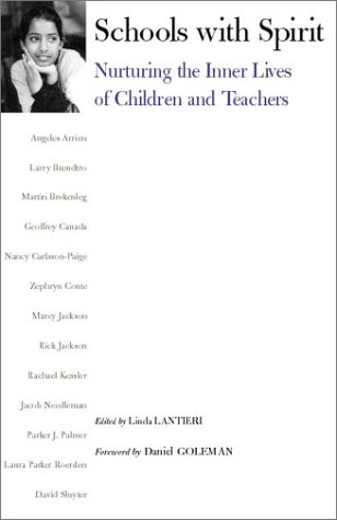 Schools With Spirit: Nurturing the Inner Lives of Children and Teachers (Hardcover)