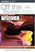 Arizona Off the Beaten Path by Carrie Miner
