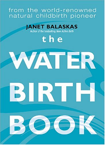 The Water Birth Book (Paperback)