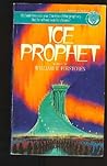 Ice Prophet (Ice Prophet #1) Ice Prophet (Ice Prophet #1)