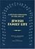 A Lifetime Companion to the Laws of Jewish Family Life