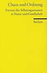 Chaos und Ordnung: Formen der Selbstorganisation in Natur und Gesellschaft (Universal-Bibliothek) (German Edition)