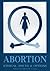 Abortion: Ethical Issues and Options