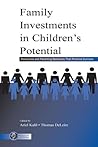 Family Investments in Children's Potential: Resources and Parenting Behaviors That Promote Success (Monographs in Parenting Series)