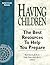 Having Children: The Best R...