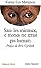 Sans les animaux, le monde ne serait pas humain by Karine Lou Matignon